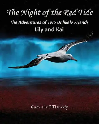 La nuit de la marée rouge : les aventures de deux amis improbables, Lily et Kai - The Night of the Red Tide: The Adventures of Two Unlikely Friends, Lily and Kai