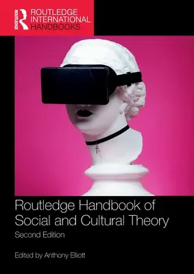 Routledge Handbook of Social and Cultural Theory : 2e édition - Routledge Handbook of Social and Cultural Theory: 2nd Edition