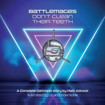 Les Battlemages ne se brossent pas les dents - Battlemages Don't Brush Their Teeth