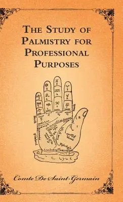 L'étude de la chiromancie à des fins professionnelles - The Study of Palmistry for Professional Purposes
