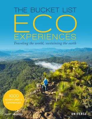 Les expériences écologiques de la Bucket List : Voyager dans le monde en préservant la planète - The Bucket List Eco Experiences: Traveling the World, Sustaining the Earth