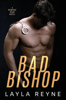 Bad Bishop : Un roman de jeu parfait - Bad Bishop: A Perfect Play Novel