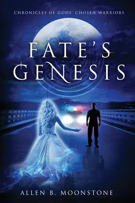 La genèse du destin : Chroniques des guerriers choisis par Dieu - Fate's Genesis: Chronicles of Gods' Chosen Warriors