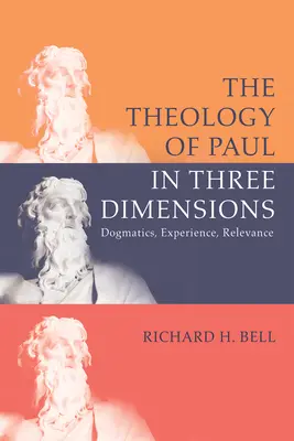 La théologie de Paul en trois dimensions - The Theology of Paul in Three Dimensions