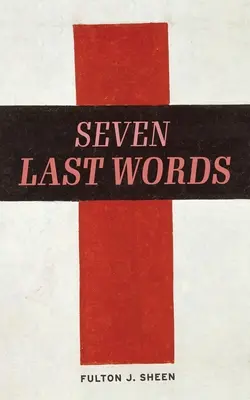 Les sept dernières paroles - The Seven Last Words