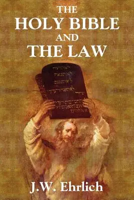 La Sainte Bible et la loi - The Holy Bible and the Law