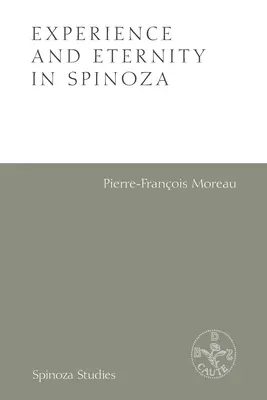Expérience et éternité chez Spinoza - Experience and Eternity in Spinoza