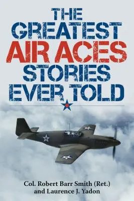 Les plus belles histoires d'as de l'air jamais racontées - The Greatest Air Aces Stories Ever Told