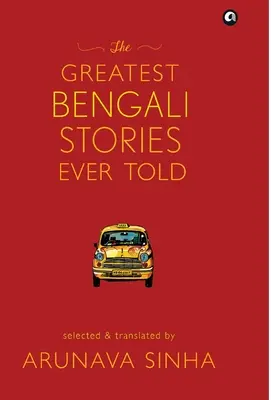 Les plus belles histoires bengalies jamais racontées - The Greatest Bengali Stories Ever Told
