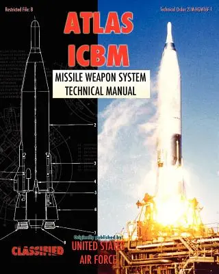 Manuel technique du système d'armement du missile ICBM Atlas - Atlas ICBM Missile Weapon System Technical Manual