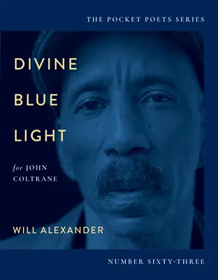 Divine Blue Light (pour John Coltrane) : Pocket Poets Series No. 63 - Divine Blue Light (for John Coltrane): Pocket Poets Series No. 63