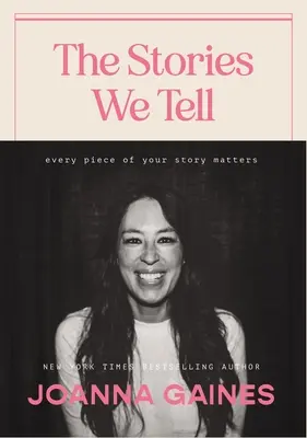 Les histoires que nous racontons : chaque élément de votre histoire compte - The Stories We Tell: Every Piece of Your Story Matters