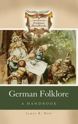 Le folklore allemand : Un manuel - German Folklore: A Handbook