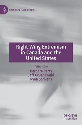 L'extrémisme de droite au Canada et aux États-Unis - Right-Wing Extremism in Canada and the United States