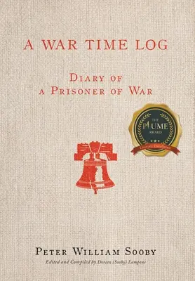 Journal de bord en temps de guerre : Journal d'un prisonnier de guerre - A War Time Log: Diary of a Prisoner of War