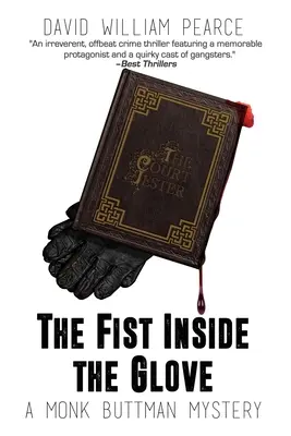 Le poing dans le gant : Un mystère de Monk Buttman - The Fist Inside the Glove: A Monk Buttman Mystery