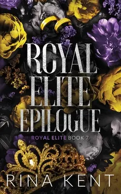 L'épilogue de l'élite royale : Édition spéciale imprimée - Royal Elite Epilogue: Special Edition Print