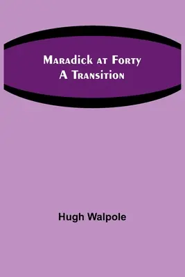 Maradick à quarante ans : Une transition - Maradick at Forty: A Transition