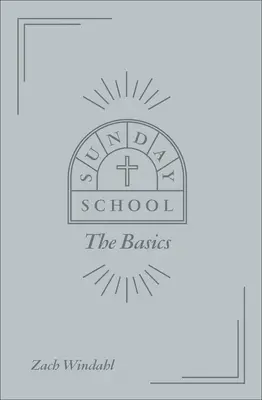 L'école du dimanche : Les bases - Sunday School: The Basics