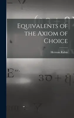 Équivalents de l'axiome du choix - Equivalents of the Axiom of Choice