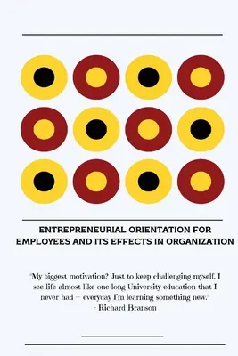 L'orientation entrepreneuriale des employés et ses effets sur l'organisation - Entrepreneurial orientation for employees and its effects in organization