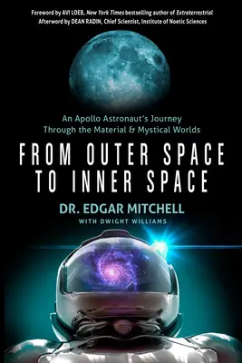 De l'espace extérieur à l'espace intérieur : Le voyage d'un astronaute d'Apollo à travers les mondes matériel et mystique - From Outer Space to Inner Space: An Apollo Astronaut's Journey Through the Material and Mystical Worlds