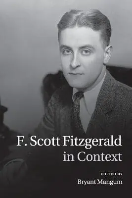 F. Scott Fitzgerald en contexte - F. Scott Fitzgerald in Context