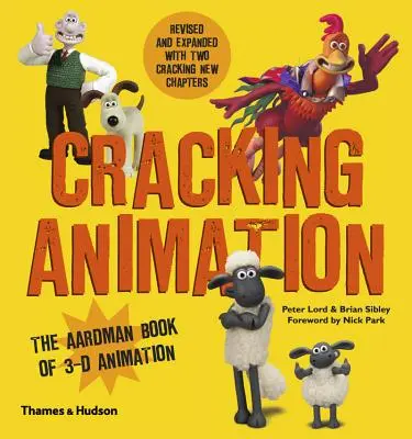 Cracking Animation : Le livre Aardman de l'animation 3D - Cracking Animation: The Aardman Book of 3-D Animation