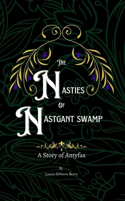 Les Nasties du marais de Nastgant - The Nasties of Nastgant Swamp