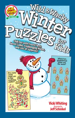 Des puzzles sensationnels pour les enfants à l'occasion d'un jour de neige : Des faits glaçants, des codes secrets, des labyrinthes stimulants et de nombreuses surprises pour se détendre ! - Sensational Snow Day Puzzles for Kids: Chill Out with Frosty Facts, Secret Codes, Challenging Mazes, and Lots of Surprises!