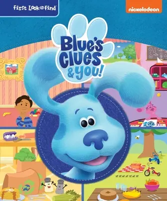 Nickelodeon Blue's Clues & You ! Premier coup d'œil et première découverte - Nickelodeon Blue's Clues & You!: First Look and Find