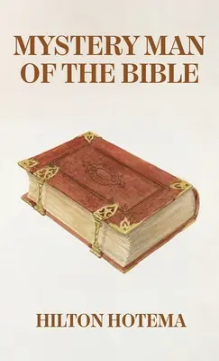 L'homme mystère de la Bible Hardcover - Mystery Man Of The Bible Hardcover