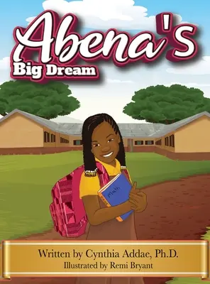 Le grand rêve d'Abena - Abena's Big Dream
