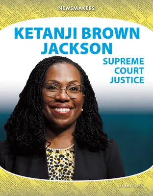 Ketanji Brown Jackson : Juge à la Cour Suprême - Ketanji Brown Jackson: Supreme Court Justice