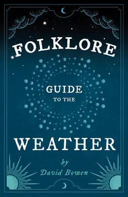 Guide folklorique de la météo - Folklore Guide to the Weather