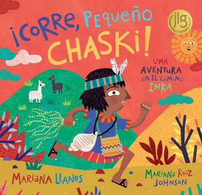 Corre, Pequeo Chaski ! - Corre, Pequeo Chaski!