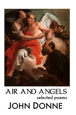 L'air et les anges : Poèmes choisis - Air and Angels: Selected Poems