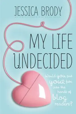 Ma vie indécise - My Life Undecided