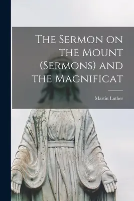 Le Sermon sur la Montagne (sermons) et le Magnificat - The Sermon on the Mount (sermons) and the Magnificat