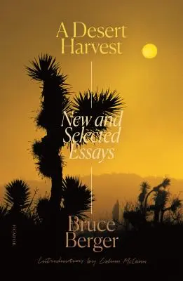 Une moisson du désert : Nouveaux essais et essais choisis - A Desert Harvest: New and Selected Essays