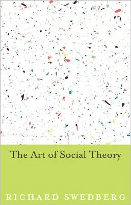 L'art de la théorie sociale - The Art of Social Theory