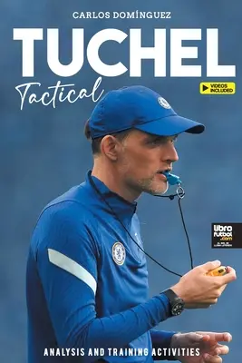 Tuchel Tactical : Analyse et activités d'entraînement - Tuchel Tactical: Analysis and training activities