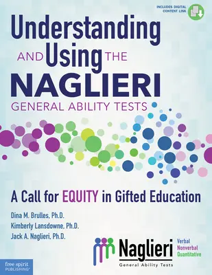Comprendre et utiliser les tests d'aptitudes générales de Naglieri : Un appel à l'équité dans l'éducation des enfants doués - Understanding and Using the Naglieri General Ability Tests: A Call for Equity in Gifted Education