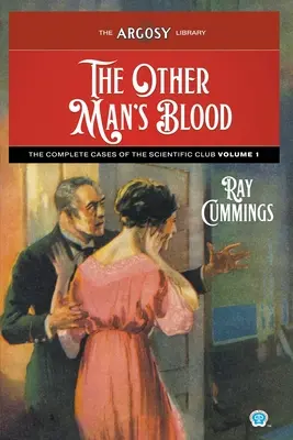 Le sang de l'autre : L'intégrale des affaires du Scientific Club, tome 1 - The Other Man's Blood: The Complete Cases of the Scientific Club, Volume 1