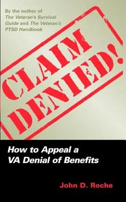 Claim Denied ! Comment faire appel d'un refus de prestations de la VA - Claim Denied!: How to Appeal a VA Denial of Benefits