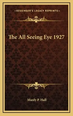 L'œil qui voit tout 1927 - The All Seeing Eye 1927