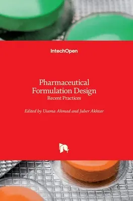 Conception de formulations pharmaceutiques : Pratiques récentes - Pharmaceutical Formulation Design: Recent Practices