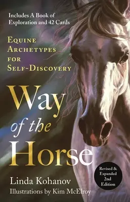 La voie du cheval : 2e édition revue et augmentée : Archétypes équins pour la découverte de soi - Way of the Horse: Revised & Expanded 2nd Edition: Equine Archetypes for Self-Discovery