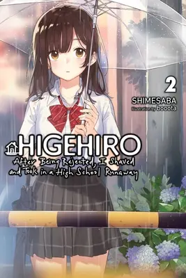 Higehiro : Après avoir été rejeté, je me suis rasé et j'ai pris un lycéen en fuite, Vol. 2 (Light Novel) - Higehiro: After Being Rejected, I Shaved and Took in a High School Runaway, Vol. 2 (Light Novel)