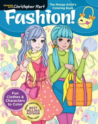 Le livre de coloriage de l'artiste Manga : La mode ! Vêtements et personnages amusants à colorier - The Manga Artist's Coloring Book: Fashion!: Fun Clothes & Characters to Color